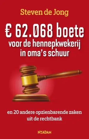 € 62.068 boete voor de hennepkwekerij in oma's schuur Hoge Kwaliteit