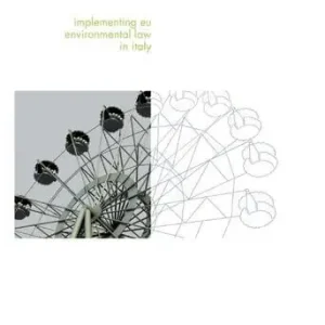 Veilige Betaling Implementing EU environmental Law in Italy (e-book)