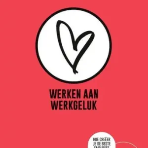 Werken aan werkgeluk Finale Uitverkoop