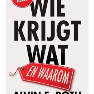 Wie krijgt wat - en waarom (e-book) Nu Kopen