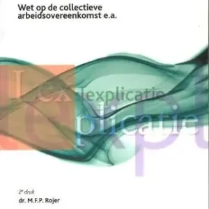 Wet op de collectieve arbeidsovereenkomst e.a. (e-book) Gratis Verzending