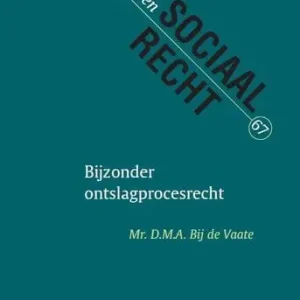 Weekendaanbieding Bijzonder ontslagprocesrecht (e-book)