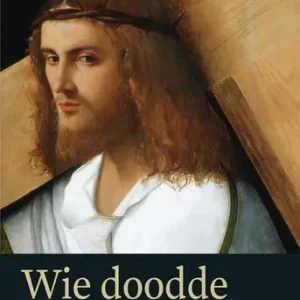 Wie doodde Jezus? (e-book) Bestel Nu