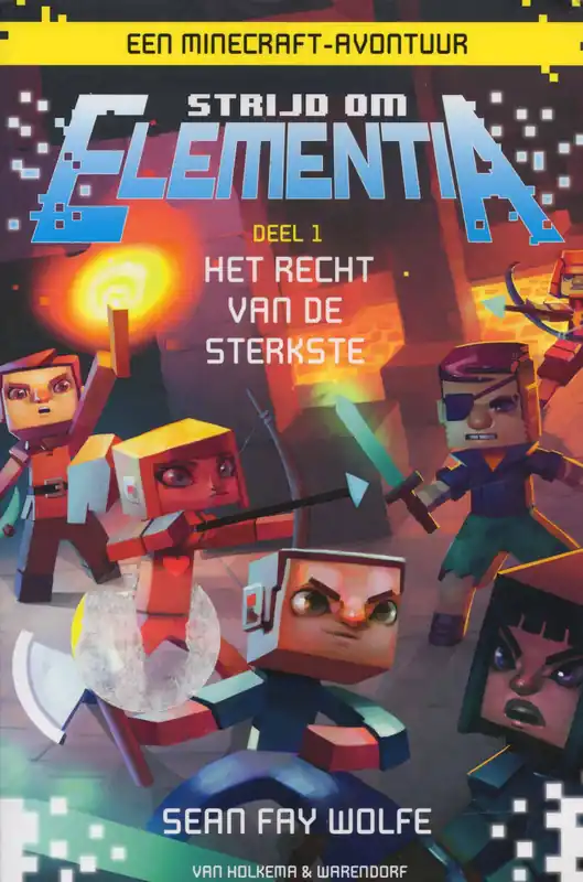 De strijd om Elementia; het recht van de sterkste Sean Fay Wolfe Direct Beschikbaar