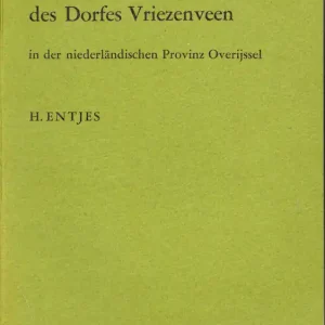 Beste Prijs Die Mundart des Dorfes Vriezenveen  H. Entjes