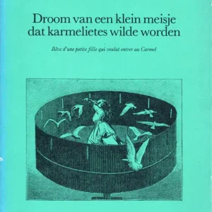 Droom van een klein meisje dat karmelietes wilde worden  Max Ernst Laatste Kans