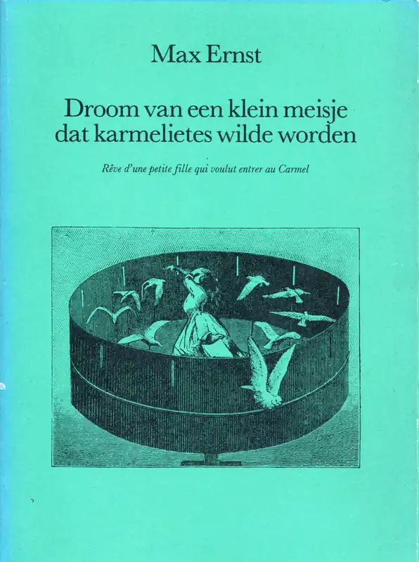 Droom van een klein meisje dat karmelietes wilde worden Max Ernst Laatste Kans
