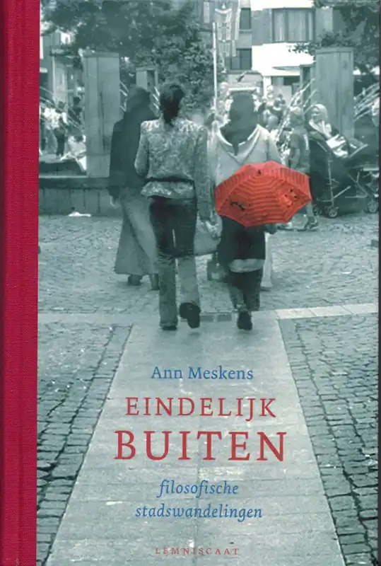 Eindelijk buiten; filosofische stadswandelingen Ann Meskens Bestseller