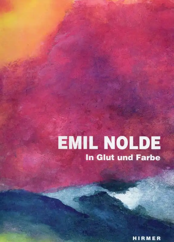 Emil Nolde; In Glut und Farbe Korting