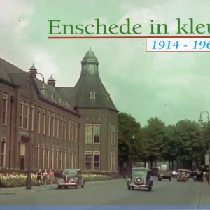 Enschede in kleur 1914-1968  Peter Leeuwen Premium