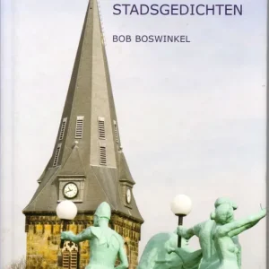 Enschede stadsgedichten  Bob Boswinkel Gratis Retour