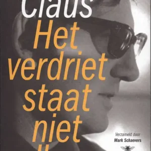 Express Levering Het verdriet staat niet alleen; een leven in verhalen  Hugo Claus