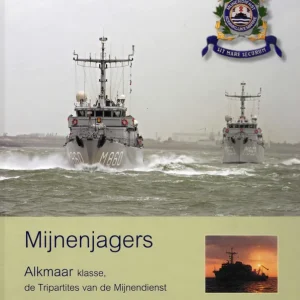 Mijnenjagers; Alkmaar klasse de Tripartites van de Mijnendienst  Rob Roetering Gratis Verzending