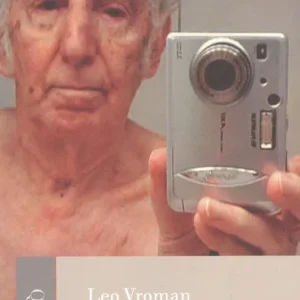 Laatste Kans Misschien tot morgen; dagboek 2003-2006  Leo Vroman