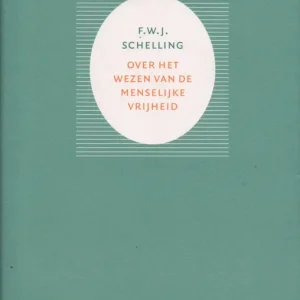 Laatste Kans Over het wezen van de menselijke vrijheid  F.W.J. Schelling