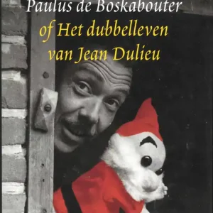 Koop Vandaag Paulus de Boskabouter of het dubbelleven van Jean Dulieu  Dorinde van Oort