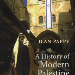 A history of modern Palestine; one land, two peoples  Ilan Pappe Koop Vandaag