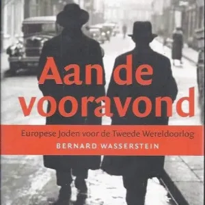 Aan de vooravond Bernard Wasserstein Nieuw