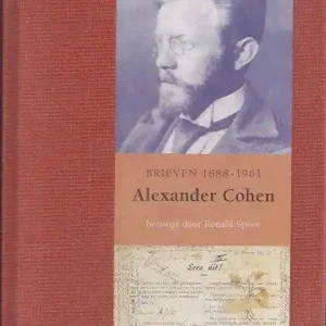 Alexander Cohen; brieven 1888-1961  Ronald Spoor Lage Prijs