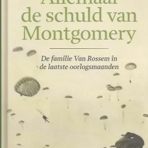 Allemaal de schuld van Montgomery  Maarten van Rossem Favoriet