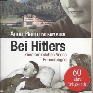 Bei Hitlers  Anna Plaim, Kurt Kuch Koopje