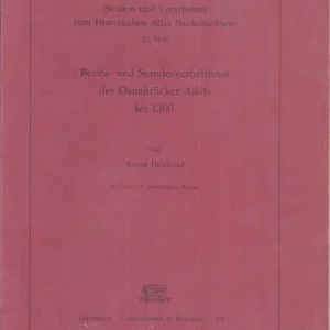Besitz- und Standesverhältnisse des Osnabrücker Adels bis 1300 Werner Hillebrand Meest Verkocht