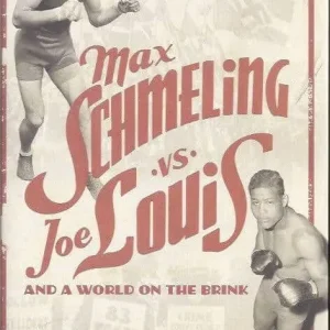 Beyond glory; Joe Louis vs. Max Schmeling and a world on the brink  David Margolick Finale Uitverkoop