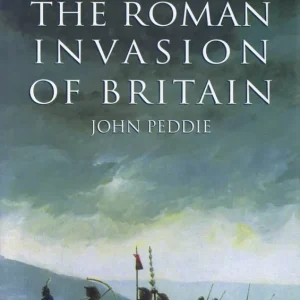 Conquest; the Roman invasion of Britain  John Peddie Tijdelijk Beschikbaar