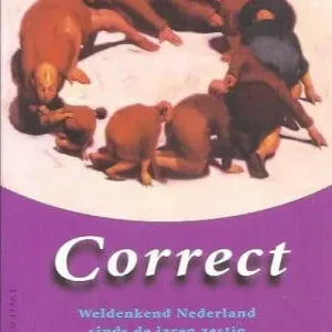 Correct, weldenkend Nederland sinds de jaren zestig  Herman Vuijsje Hoge Kwaliteit