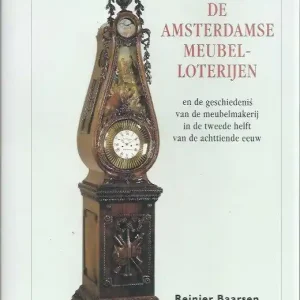 De Amsterdamse meubel loterijen  Reinier Baarsen Hoge Kwaliteit