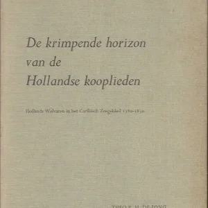 De krimpende horizon van de Hollande kooplieden  Theo P.M. de Jong Uitverkoop