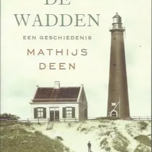 De Wadden een geschiedenis  Matthijs Deen Gecertificeerd