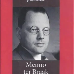 Speciale Aanbieding Sterven als een polemist; Menno ter Braak 1902-1940  Léon Hanssen