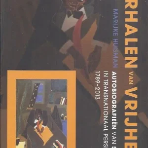 Verhalen van vrijheid  Marijke Huisman Betrouwbaar