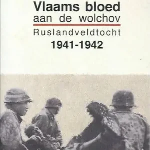 Actieprijs Vlaams bloed aan de Wolchov; Ruslandveldtocht 1941-1942