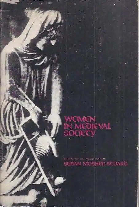 Women in medieval society Susan Mosher Stuard Seizoensaanbieding