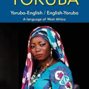 Alleen Vandaag Yoruba-English/ English-Yoruba Dictionary & Phrasebook