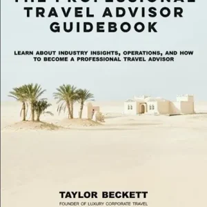 The Professional Travel Advisor Guidebook Nu Kopen