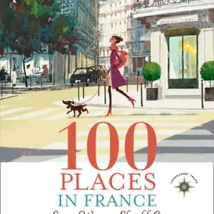 100 Places in France Every Woman Should Go Op = Op