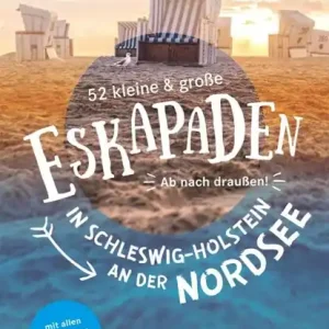 Alleen Vandaag 52 kleine & große Eskapaden in Schleswig-Holstein an der Nordsee