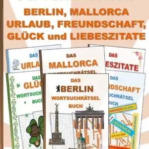 WORTSUCHRATSEL 6 in 1 SAMMELBAND BERLIN, MALLORCA, URLAUB, FREUNDSCHAFT, GLUCK und LIEBESZITATE Fabrieksprijs