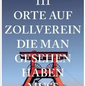 111 Orte auf Zollverein, die man gesehen haben muss Korting