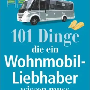 101 Dinge, die ein Wohnmobil-Liebhaber wissen muss Korting