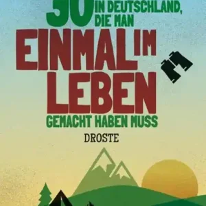 30 Wanderungen in Deutschland, die man einmal im Leben gemacht haben muss Uitverkoop