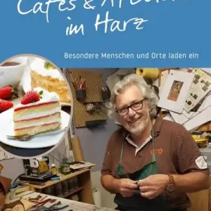 Aanbieding Cafés und Ateliers im Harz