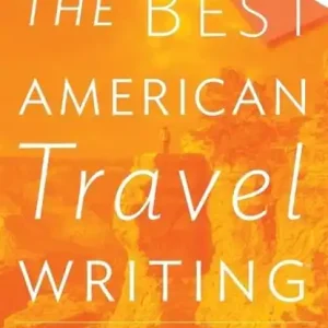 The Best American Travel Writing 2019 Nieuw