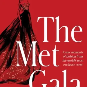 The Met Gala: Red Carpet Style, iconic moments of fashion from the world's most exclusive event, perfect for fans of ICONS OF STYLE and THE LITTLE BOOKS OF FASHION Koopje