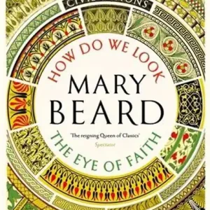 Civilisations: How Do We Look / The Eye of Faith Must-Have