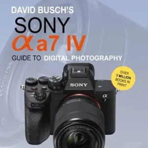 David Busch's Sony Alpha a7 IV Guide to Digital Photography Gereduceerde Prijs