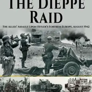 Beperkt Aanbod The Dieppe Raid